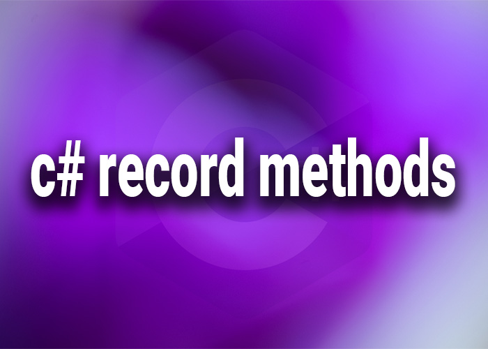 c# record methods